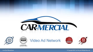Video Ad Network
  2011 Best Video
Optimization Platform
 