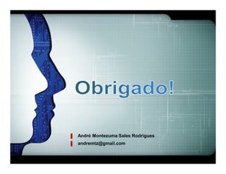 LOGO




André Montezuma Sales Rodrigues
andremtz@gmail.com
 