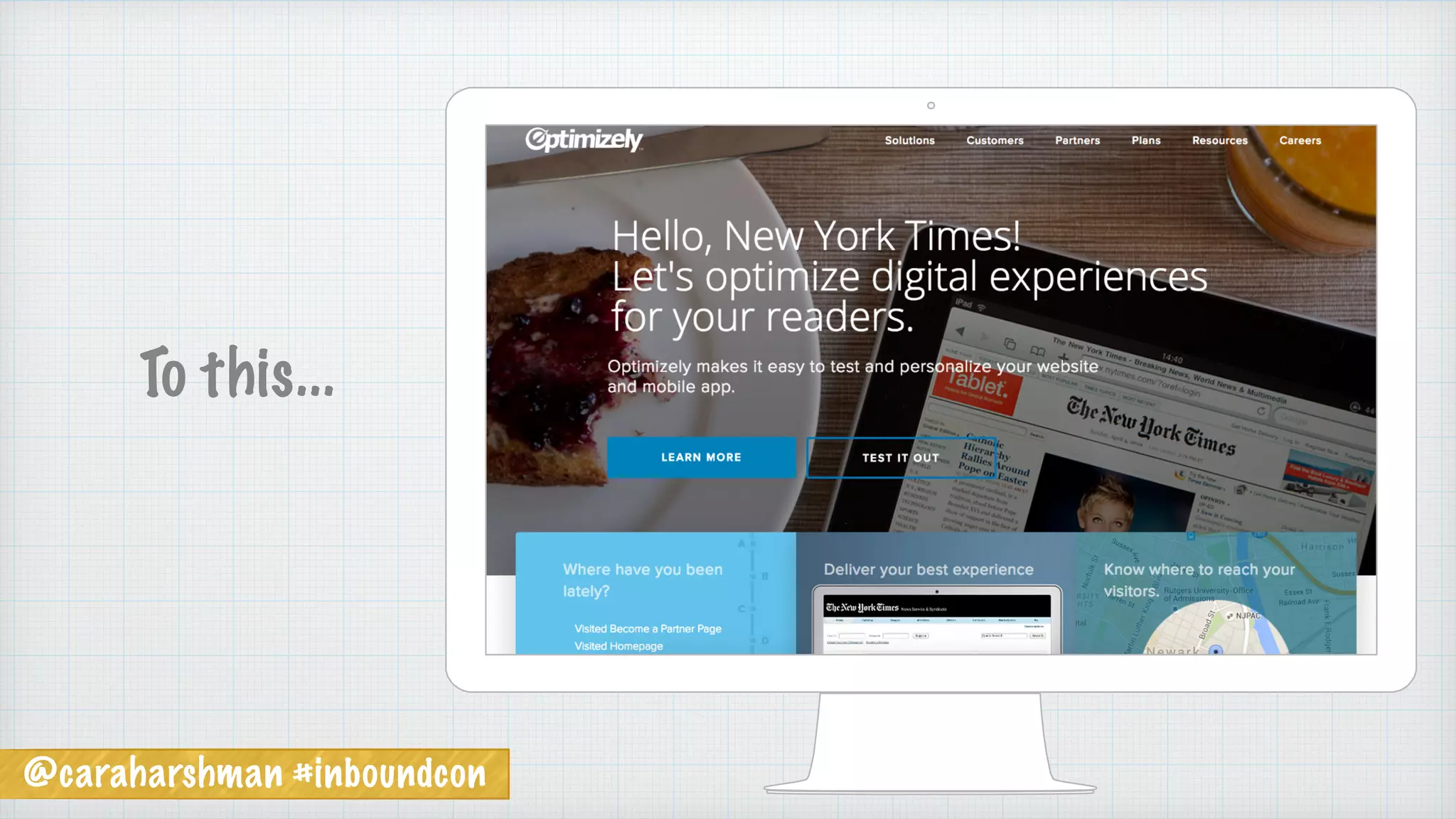 @caraharshman #inboundcon
To this...
 