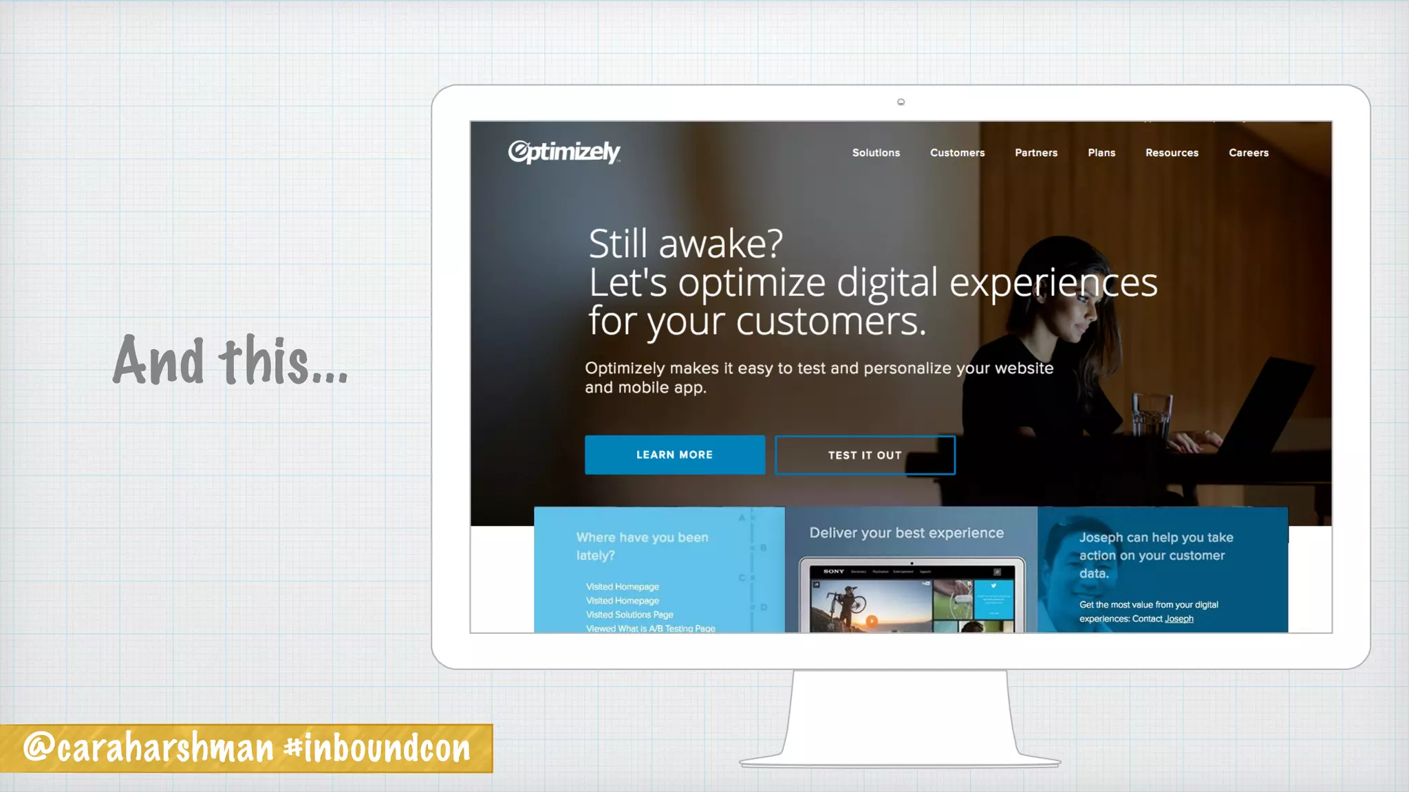 @caraharshman #inboundcon
And this...
 