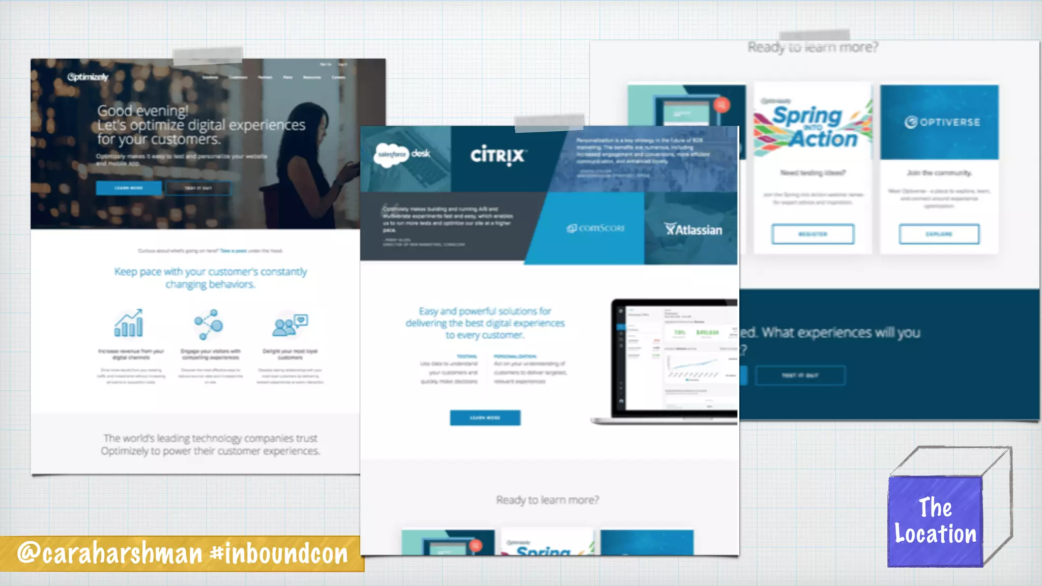 @caraharshman #inboundcon
The
Location
 