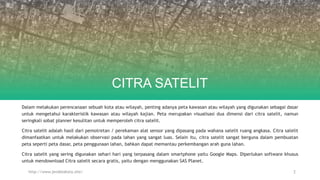 Dalam melakukan perencanaan sebuah kota atau wilayah, penting adanya peta kawasan atau wilayah yang digunakan sebagai dasa...
