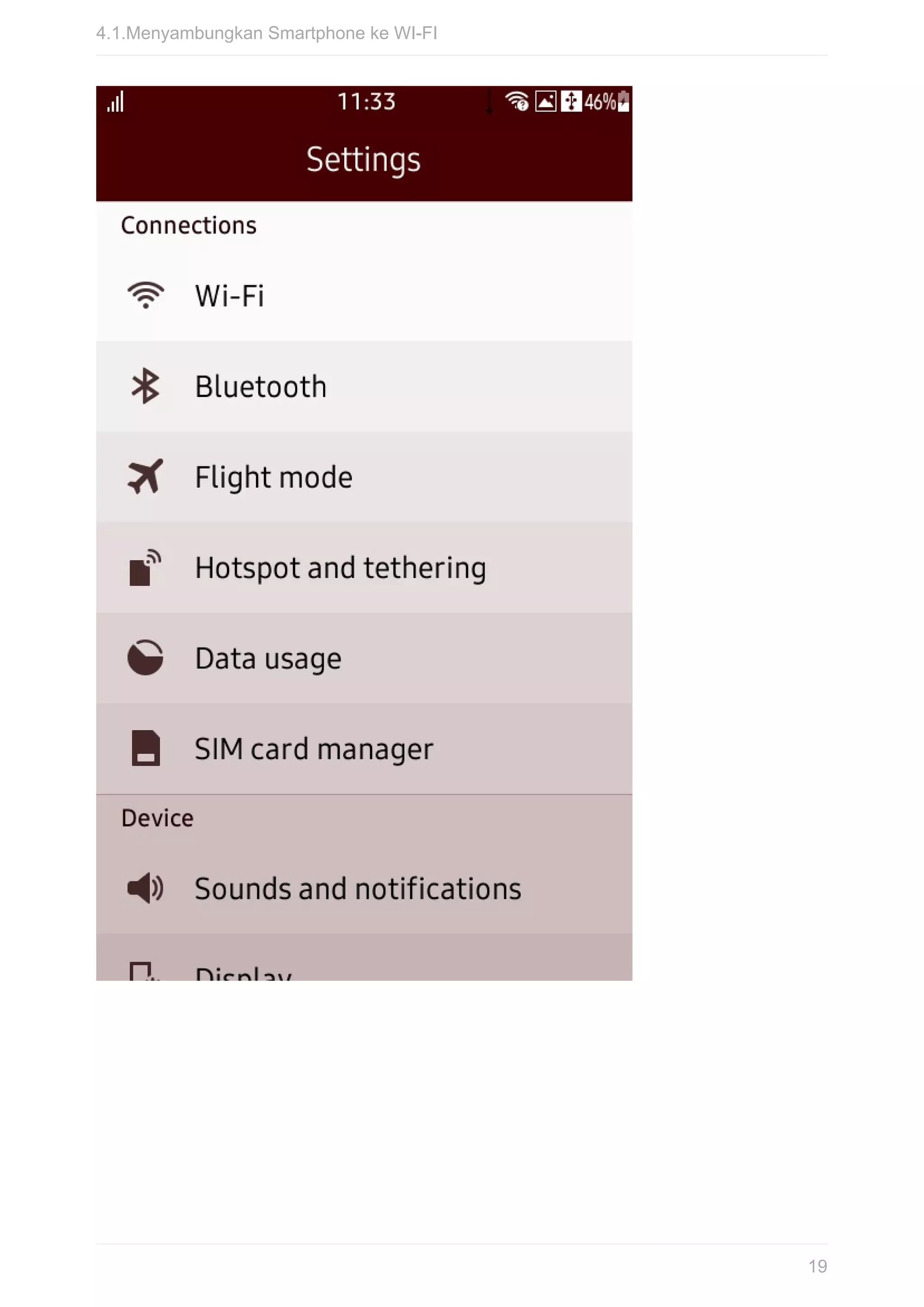 4.1.Menyambungkan	Smartphone	ke	WI-FI
19
 