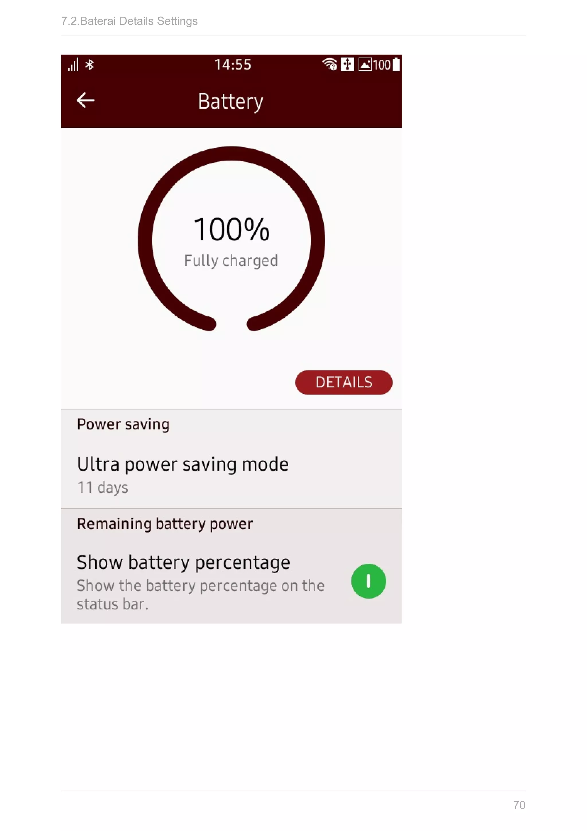 7.2.Baterai	Details	Settings
70
 