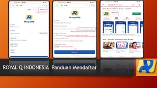 ROYAL Q INDONESIA Panduan Mendaftar
 