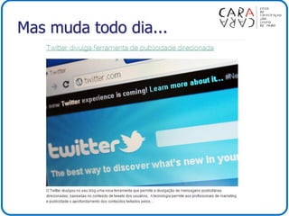 Mas muda todo dia...
 