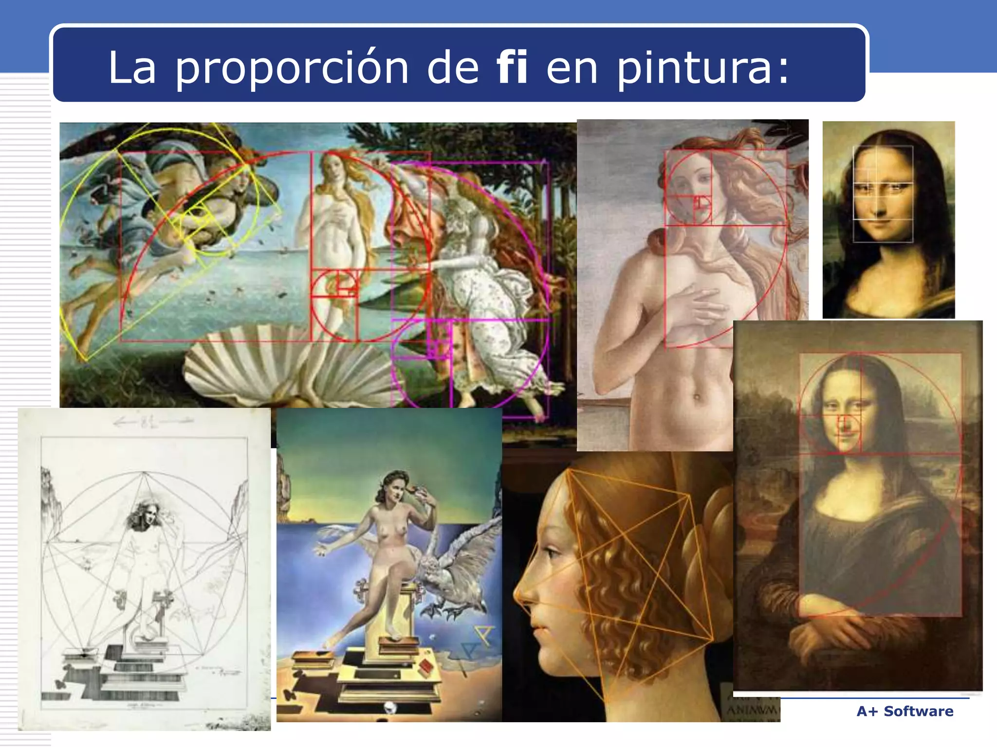 La proporción de fi en pintura:

www.carabez.com

A+ Software

 