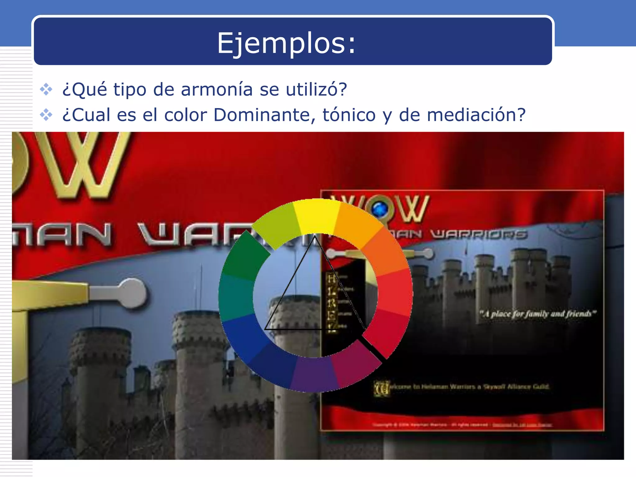 Ejemplos:
 ¿Qué tipo de armonía se utilizó?
 ¿Cual es el color Dominante, tónico y de mediación?

www.carabez.com

A+ Software

 
