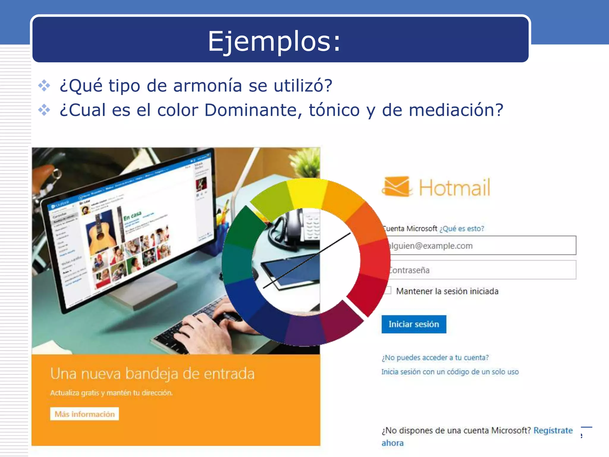 Ejemplos:
 ¿Qué tipo de armonía se utilizó?
 ¿Cual es el color Dominante, tónico y de mediación?

www.carabez.com

A+ Software

 