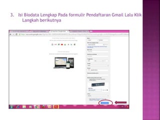 3. Isi Biodata Lengkap Pada formulir Pendaftaran Gmail Lalu Klik
Langkah berikutnya
 