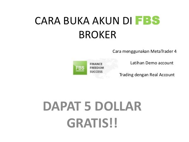 Cara Buka Akun Di Fbs Dapat 5 Dollar Gratis Cara Menggunakan Metatra