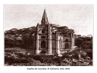 Capilla de Lourdes. El Calvario. Año 1941
 