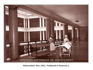 Maternidad. Año 1941. Fotógrafo E Ramírez L.
 
