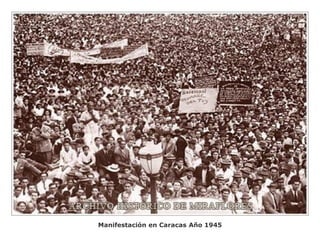 Manifestación en Caracas Año 1945
 