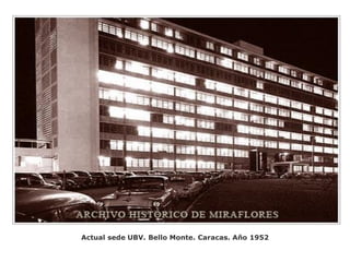 Actual sede UBV. Bello Monte. Caracas. Año 1952
 