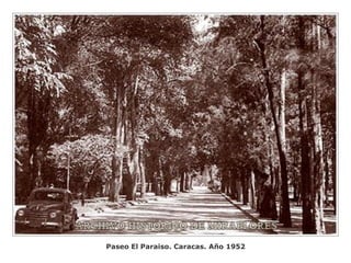 Paseo El Paraiso. Caracas. Año 1952
 