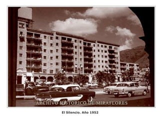 El Silencio. Año 1952
 
