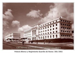 Palacio Blanco y Regimiento Guardia de Honor. Año 1952
 