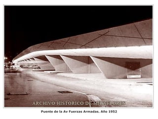 Puente de la Av Fuerzas Armadas. Año 1952
 