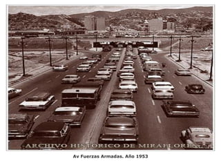 Av Fuerzas Armadas. Año 1953
 