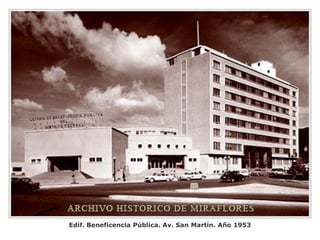 Edif. Beneficencia Pública. Av. San Martín. Año 1953
 