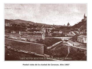 Postal vista de la ciudad de Caracas. Año 1907
 