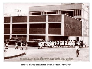 Escuela Municipal Andrés Bello. Chacao. Año 1954
 