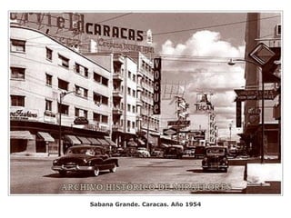 Sabana Grande. Caracas. Año 1954
 