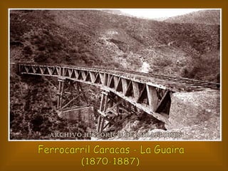 Ferrocarril Caracas - La Guaira (1870-1887) 