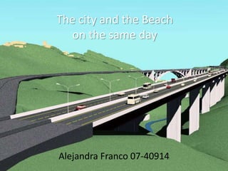 The city and the Beachon the same day Alejandra Franco 07-40914 