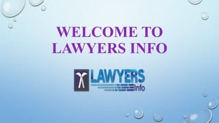 WELCOME TO
LAWYERS INFO
 