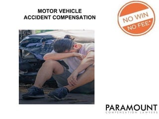 MOTOR VEHICLE
ACCIDENT COMPENSATION
 