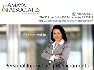 Personal Injury Cases in Sacramento
Specialized in
916 542 6116
770 'L' Street Suite 950 Sacramento, CA 95814
http://sacramentopersonalinjury-attorney.com
 