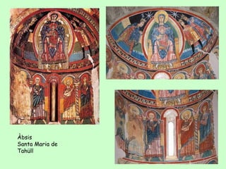 Àbsis
Santa Maria de
Tahüll
 
