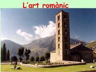 L’art romànic
 