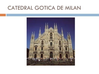 CATEDRAL GOTICA DE MILAN 