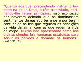 Uma vez que, um pouco atrás, se falou em
caracteres do verdadeiro espírita, seria bom
refletirmos sobre eles visando “o conhecer a
si mesmo”, para que, de forma eficaz, pos-
samos trabalhar a transformação moral, que
nos dará a felicidade que tanto almejamos.
Vejamos alguns deles:
 