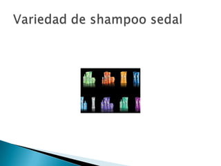 Variedad de shampoo sedal