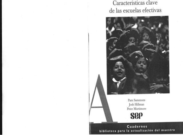 Características claves de las escuelas efectivas, Sammons, Pam
