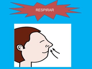 RESPIRAR
 
