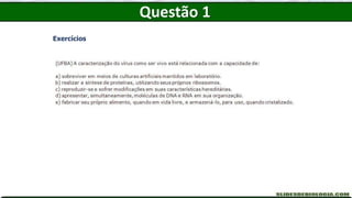 Questão 1
Exercícios
 