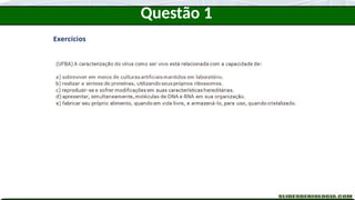 Questão 1
Exercícios
 