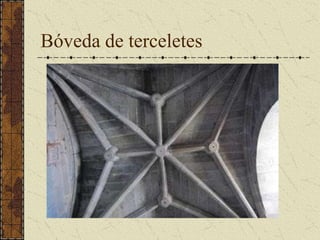 Bóveda de terceletes
 