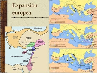 Expansión
europea
 
