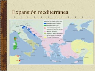 Expansión mediterránea
 