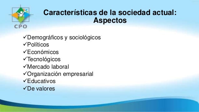 Características de la sociedad actual 2017