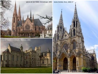 Francia: Castillo de Abbadie, Hendaya, 1860
Santa Clotilde, París, 1846-57Iglesia de San Pablo. Estrasburgo. 1892
 