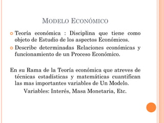 Caracteristicas de los modelos economicos en mexico