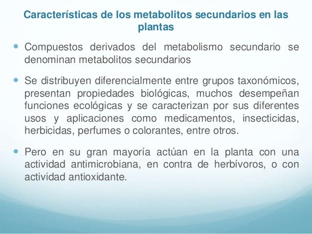 Caracteristicas de metabolitos secundarios
