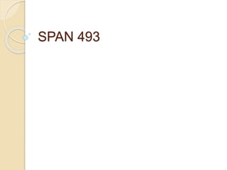 SPAN 493
 
